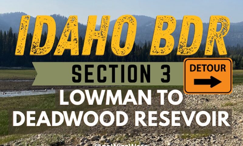 Idaho BDR (IDBDR) Section 3 and the river turnaround